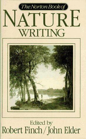 The Norton Book of Nature Writing by Robert Finch