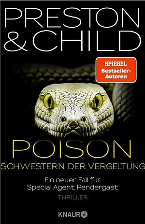 Poison - Schwestern der Vergeltung by Douglas Preston, Lincoln Child