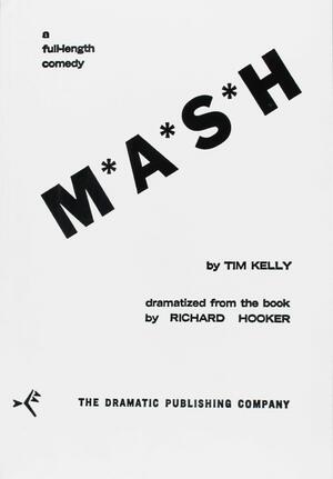 M A S H by Tim Kelly