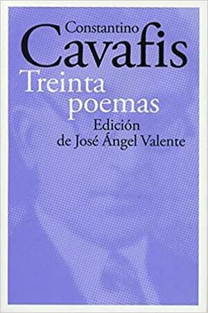 Treinta poemas by José Ángel Valente, Constantinos P. Cavafy