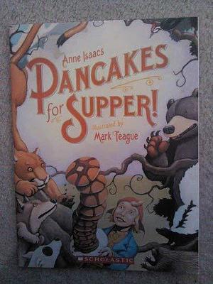 Pancakes for Supper! by Anne Isaacs, Anne Isaacs