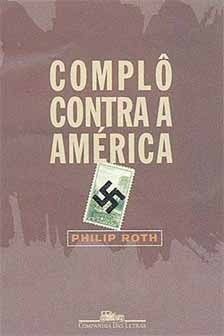 Complô contra a América by Philip Roth