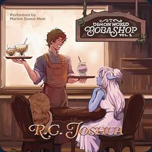 Demon World Boba Shop Book 2: A Cozy Isekai by R.C. Joshua