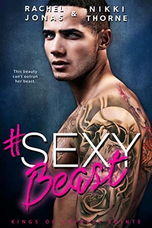 Sexy Beast by Rachel Jonas, Nikki Thorne