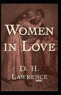 Women in Love Illustrated by D.H. Lawrence