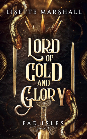 Lord of Gold and Glory by Lisette Marshall