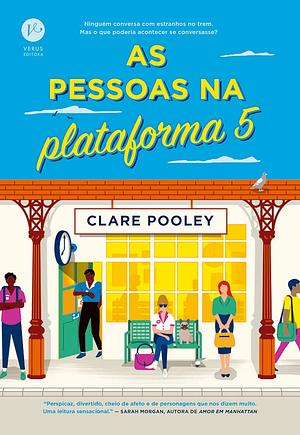 As pessoas na plataforma 5 by Clare Pooley