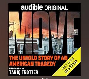 Move: The Untold Story of an American Tragedy by Curtis Bryant, Kevin Arbouet