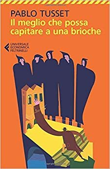 Il meglio che possa capitare a una brioche by Pablo Tusset