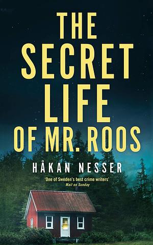 The Secret Life of Mr Roos: An Inspector Barbarotti Novel 3 by Håkan Nesser, Håkan Nesser