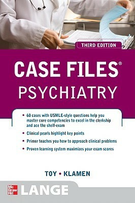 Case Files: Psychiatry (LANGE Case Files) by Debra L. Klamen, Eugene C. Toy