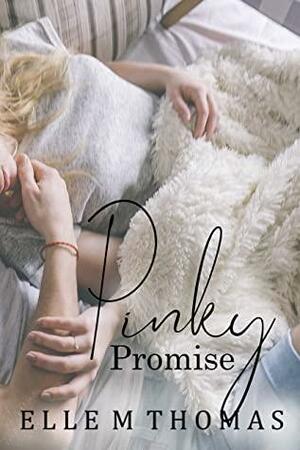 Pinky Promise by Elle M Thomas