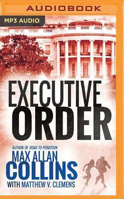 Executive Order by Max Allan Collins