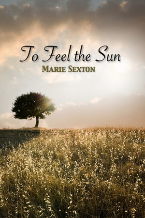 To Feel the Sun by Marie Sexton