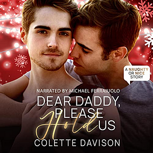 Dear Daddy, Please Hold Us by Colette Davison