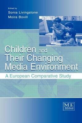 Children and Their Changing Media Environment: A European Comparative Study by 