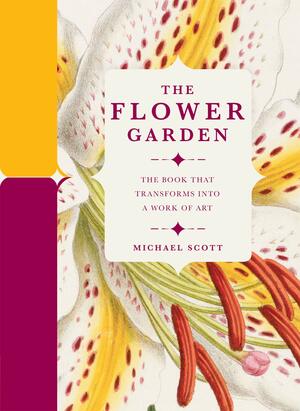The Flower Garden by Michael Scott