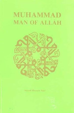 Muhammad: Man of Allah by Seyyed Hossein Nasr