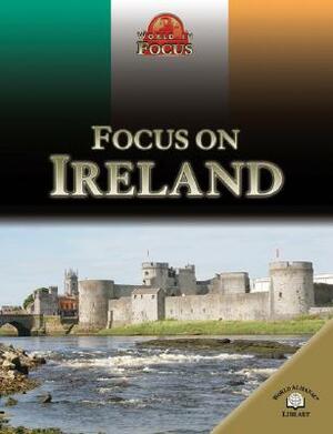 Focus on Ireland by Ronan Foley, Rob Bowden