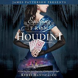 Escaping from Houdini by Kerri Maniscalco