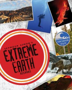 Seymour Simon's Extreme Earth Records by Seymour Simon