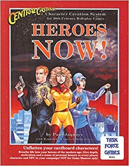 Central Casting: Heroes Now! by John Terra, Paul Jaquays, Randall G. Kuipers