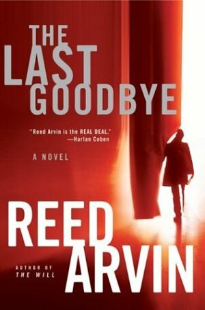 The Last Goodbye by Reed Arvin