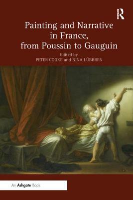 Painting and Narrative in France: From Poussin to Gauguin by 