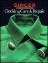 Clothing Care and Repair by Singer Sewing Company