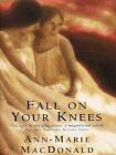 Fall on Your Knees by Ann-Marie MacDonald