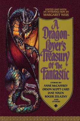 A Dragon-Lover's Treasury of the Fantastic by Brian Thomsen