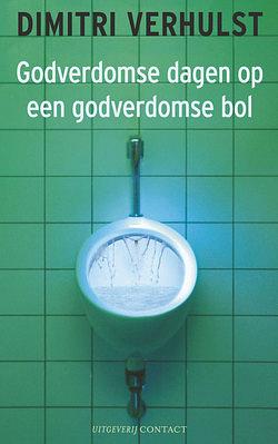 Godverdomse dagen op een godverdomse bol by Dimitri Verhulst