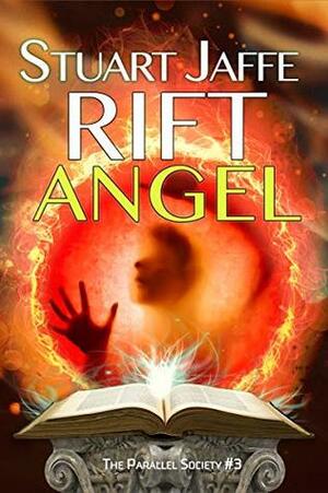 Rift Angel (Parallel Society Book 3) by Stuart Jaffe