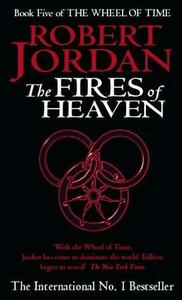 The Fires of Heaven by Robert Jordan