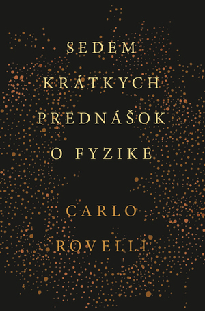 Sedem krátkych prednášok o fyzike by Carlo Rovelli