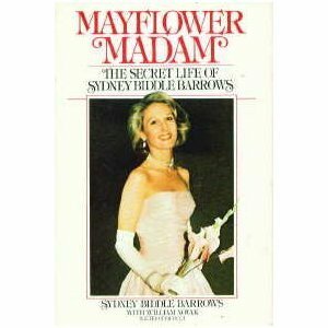 Mayflower Madam: The Secret Life of Sydney Biddle Barrows by Sydney Biddle Barrows, William Novak