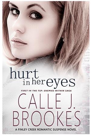 Hurt in Her Eyes by Calle J. Brookes