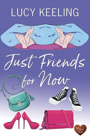 Just Friends For Now by Lucy Keeling