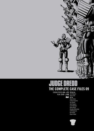 Judge Dredd: The Complete Case Files 09 by John Higgins, Cam Kennedy, John Wagner, Bryan Talbot, Brendan McCarthy, Barry Kitson, Ron Smith, Steve Dillon, Alan Grant, Cliff Robinson, Ian Gibson, Carlos Ezquerra