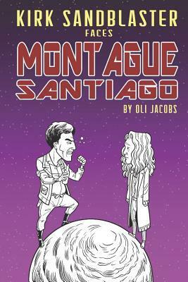 Kirk Sandblaster Vs. Montague Santiago by Oli Jacobs