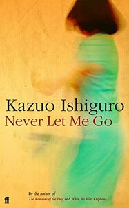 Never Let Me Go by Kazuo Ishiguro