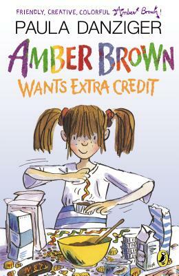 Amber Brown Wants Extra Credit by Paula Danziger