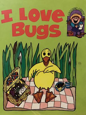 I Love Bugs by Janet Slater Redhead