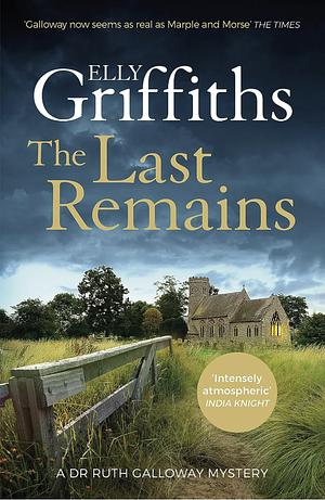 The Last Remains by Elly Griffiths, Elly Griffiths