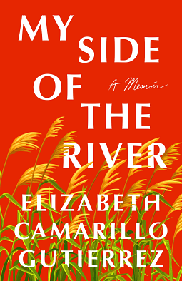 My Side of the River by Elizabeth Camarillo Gutierrez