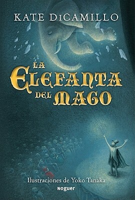La Elefanta del Mago by Kate DiCamillo