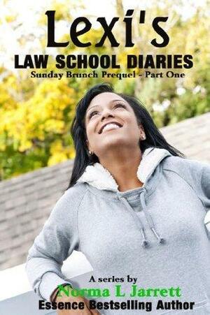 Lexi's Law School Diaries, Part 1 by Norma L. Jarrett