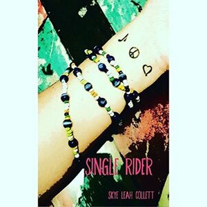 Single Rider (Single Like Kenzie, #1) by Skye Leah Collett