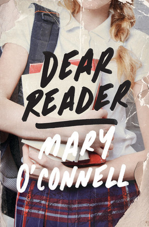 Dear Reader by Mary O'Connell