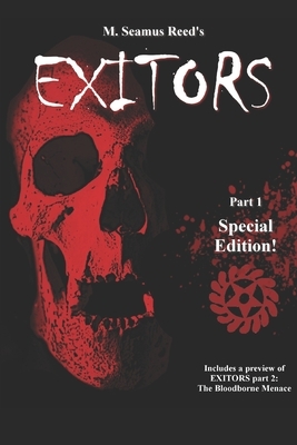 Exitors: part 1 Special Edition by M. Seamus Reed